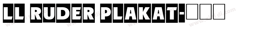 LL Ruder Plakat字体转换
